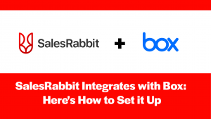 SalesRabbit Integrates with Box: Here’s How to Set it Up