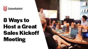 8 Ways to Host a Great Sales Kickoff Meeting